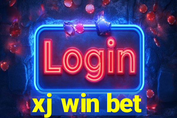 xj win bet